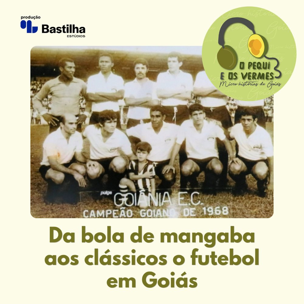 Futebol: da bola de mangaba aos clássicos