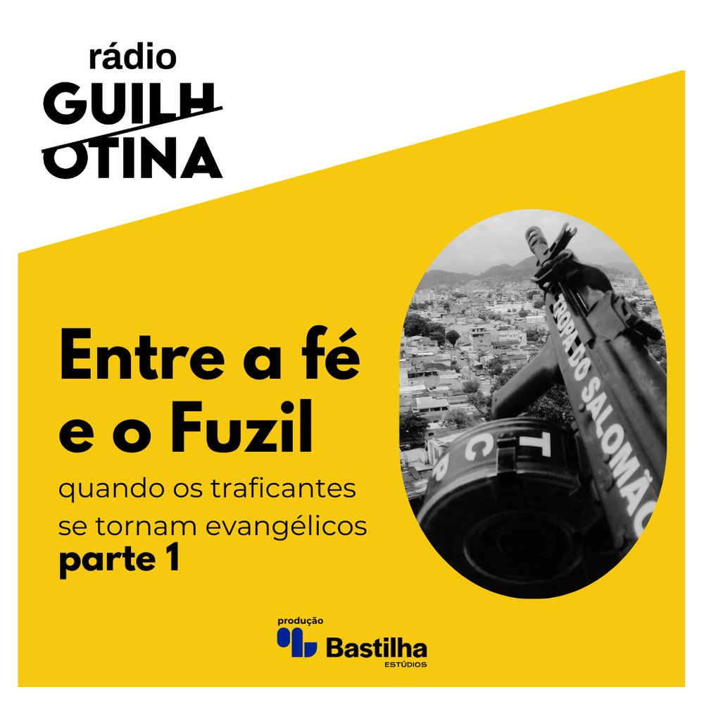 Entre a fé e o Fuzil: os traficantes evangélicos - parte 1